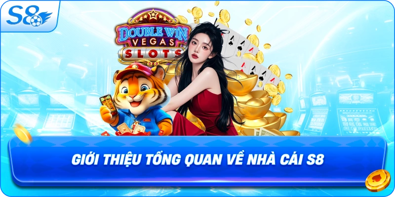 gioi-thieu-tong-quan-ve-nha-cai-s8