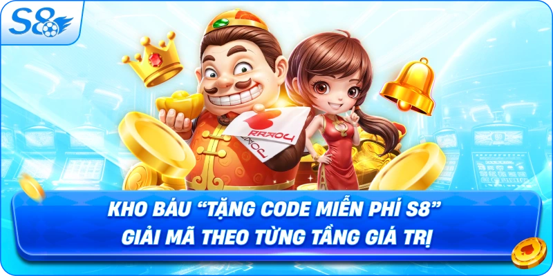 kho-bau-tang-code-mien-phi-s8-giai-ma-theo-tung-tang-gia-tri