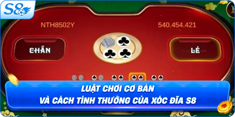 luat-choi-co-ban-va-cach-tinh-thuong-cua-xoc-dia-s8