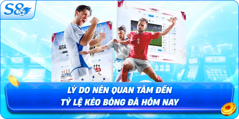 ly-do-nen-quan-tam-den-ty-le-keo-bong-da-hom-nay