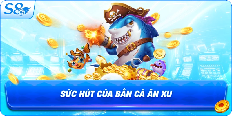 suc-hut-cua-ban-ca-an-xu